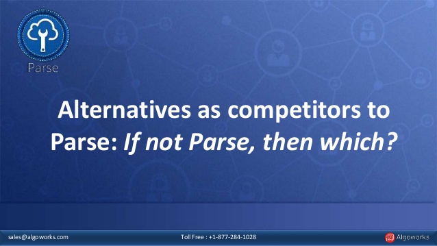 Alternative As Competitors To Facebook Parse: If Not Parse Then What?